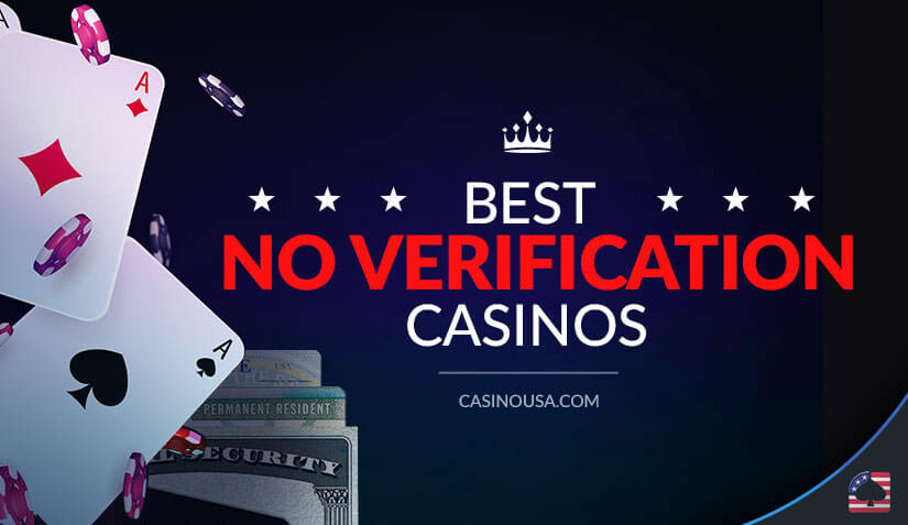 No Verification Casinos A Guide to Anonymous Gambling No Verification Casinos A Guide to Anonymous Gambling