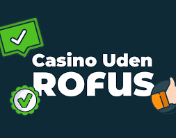 Casino Tilbud Uden ROFUS - Udforsk De Bedste Muligheder Casino Tilbud Uden ROFUS - Udforsk De Bedste Muligheder