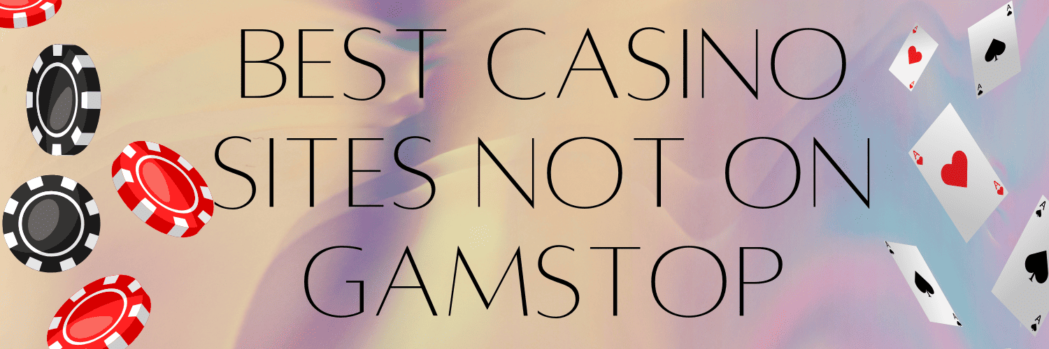 Discovering Casino Sites Not on Gamstop 889132222