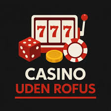 Få Adgang til Bedste Casino Sider Uden ROFUS